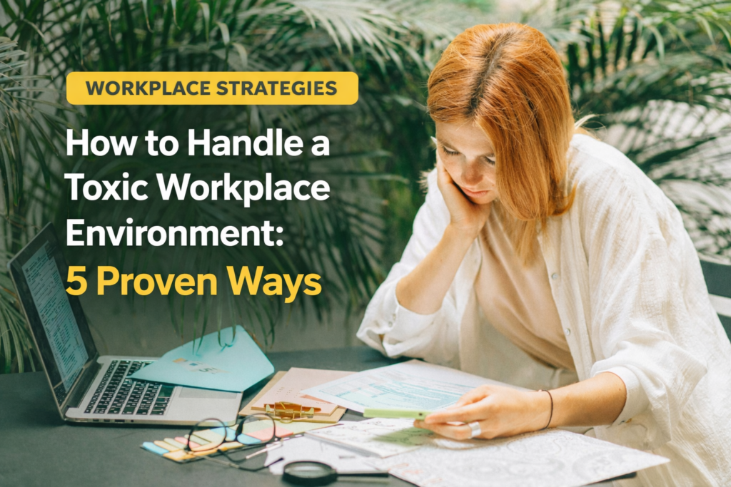 handle toxic workplace environment
